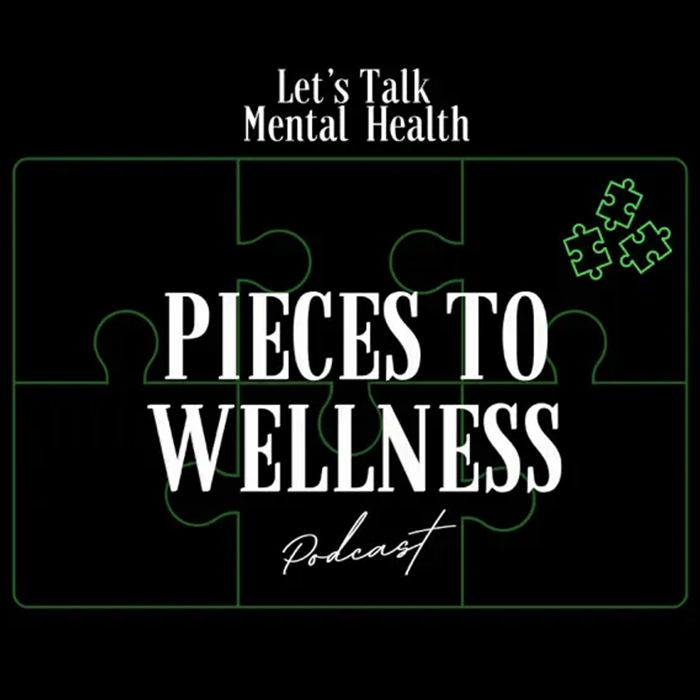 Pieces to Wellness Podcast